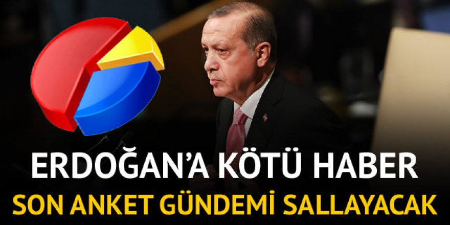 Son anketlerden Erdoğan’a kötü haber