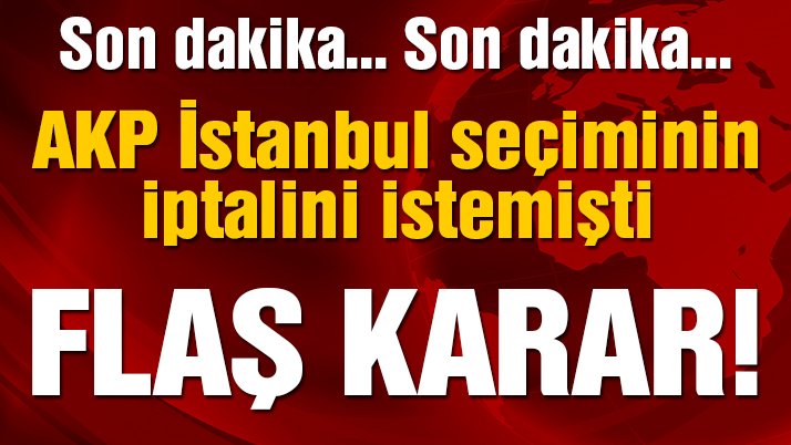 AKP’den başvuru “Seçimler iptal edilsin”