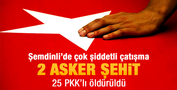 Şemdinlide 2 şehit! Çok sayıda PKKlı öldürüldü