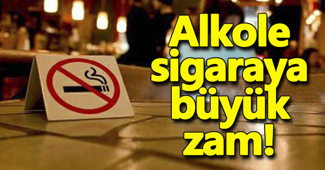 Sigara ve alkole zam geldi