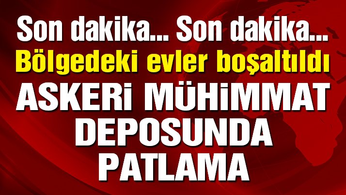 Askeri mühimmat deposunda patlama