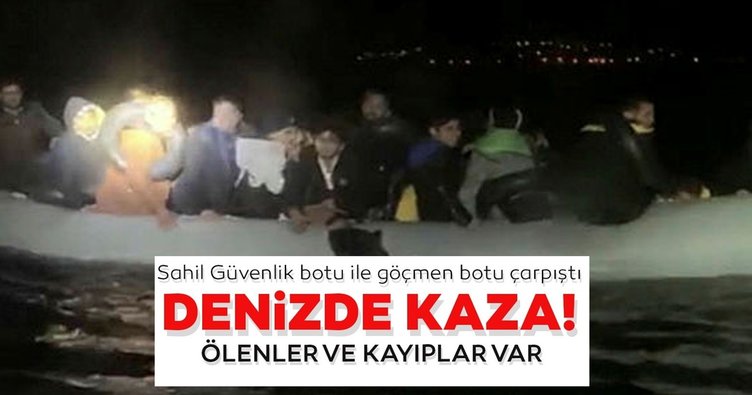 Sahil Güvenlik botuyla göçmenleri taşıyan bot çarpıştı! 4 Ölü