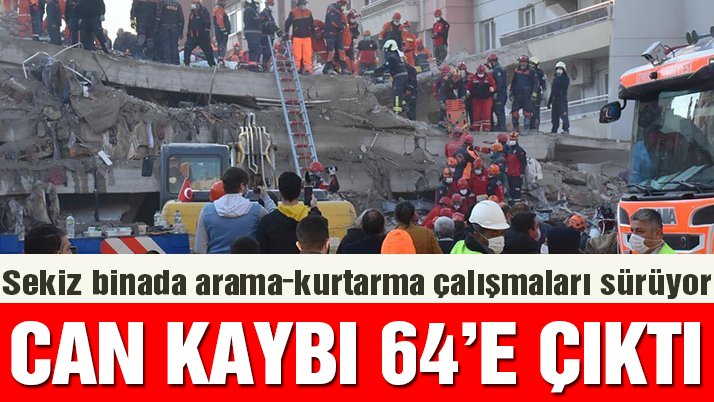 İzmir depreminde ölü sayısı 64'e çıktı