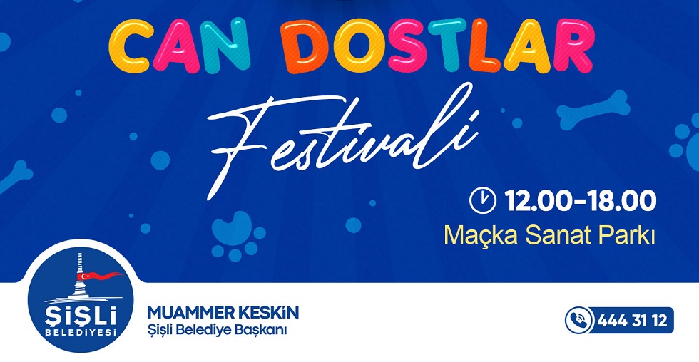 Şişliler 'Can Dostlar Festivali'nde biraraya geliyor