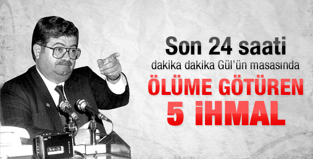 Abdullah Gül, Özalın Son 24 Saatini İnceliyor