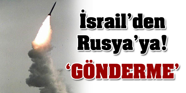 İsrailden Rusyaya tepki