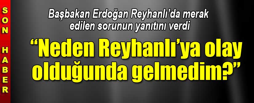 Başbakan Recep Tayyip Erdoğanın Reyhanlı Gezisi - 25 Mayıs 2013