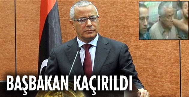 Libya Başbakanı kaçırıldı