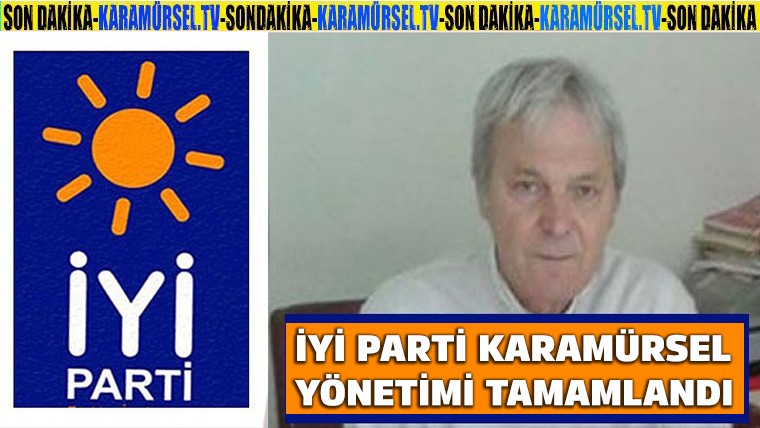 İYİ PARTİ KARAMÜRSELDE TEŞKİLATLANDI