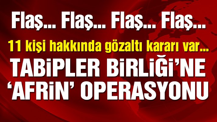 Son dakika haberi… Türk Tabipler Birliği yönetimine gözaltı