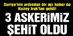 MSB duyurdu! 3 şehidimiz var