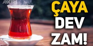 Çaya yüzde 43,7 oranında dev zam