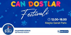 Şişliler 'Can Dostlar Festivali'nde biraraya geliyor