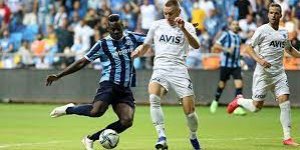 Adana Demirspor: 1 - Fenerbahçe: 1