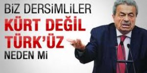 Dersimliler Türk oğlu Türktür