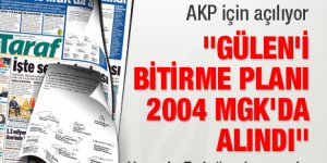 Güleni bitirme planı 2004 MGKda alındı